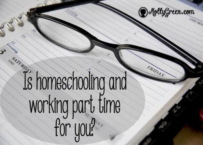 Homeschooling and Working Part Time