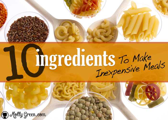 Ten Ingredients Make Cheap Meals
