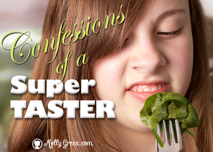 What is a Supertaster, and Being an Adult Picky Eater - Confessions of a Super Taster