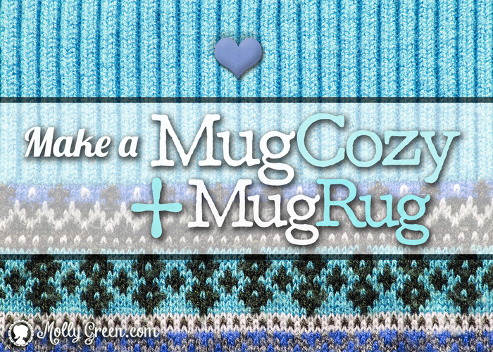 How to Make a Mug Rug and Mug Cozy - Mug Craft Ideas