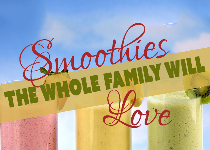 Holcomb_5 Healthy and Delicious Smoothies the Whole Family Will Love 700x500