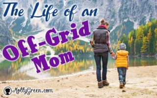 Living Off the Grid: A Day in the Life of an Off-Grid Mom