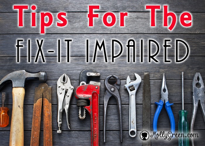 Are You Fix-It Impaired?