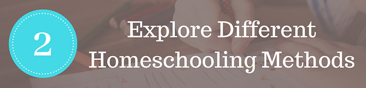 Step 2: Explore Different Homeschooling Methods