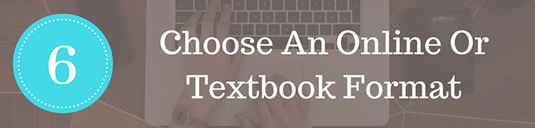Step 6: Decide whether to use an online or textbook-based homeschooling curriculum