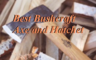 Best Bushcraft Axe and Hatchet: Buyer’s Guide and Reviews